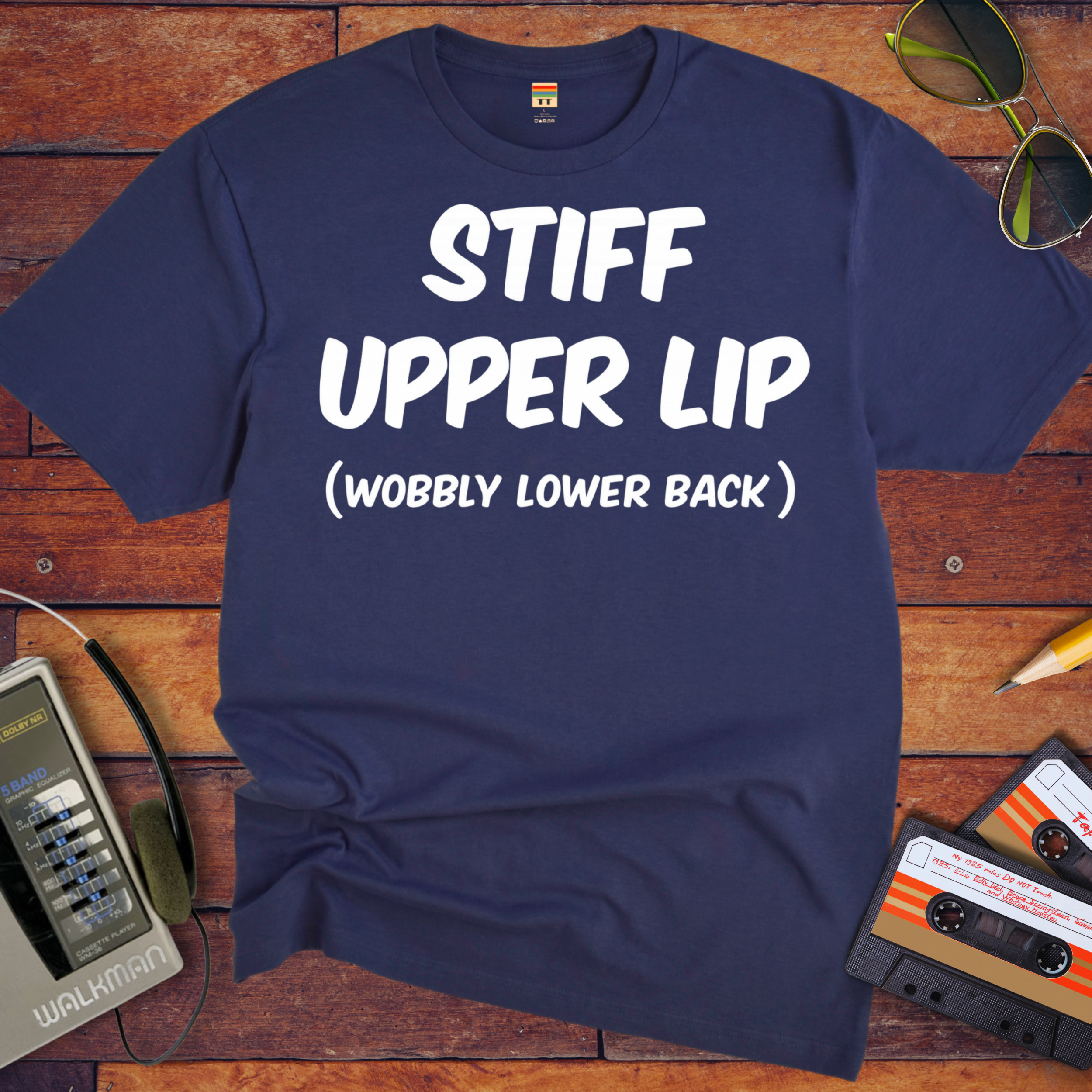 'Stiff Upper Lip , Wobbly Lip' Funny T-Shirt