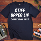 'Stiff Upper Lip , Wobbly Lip' Funny T-Shirt