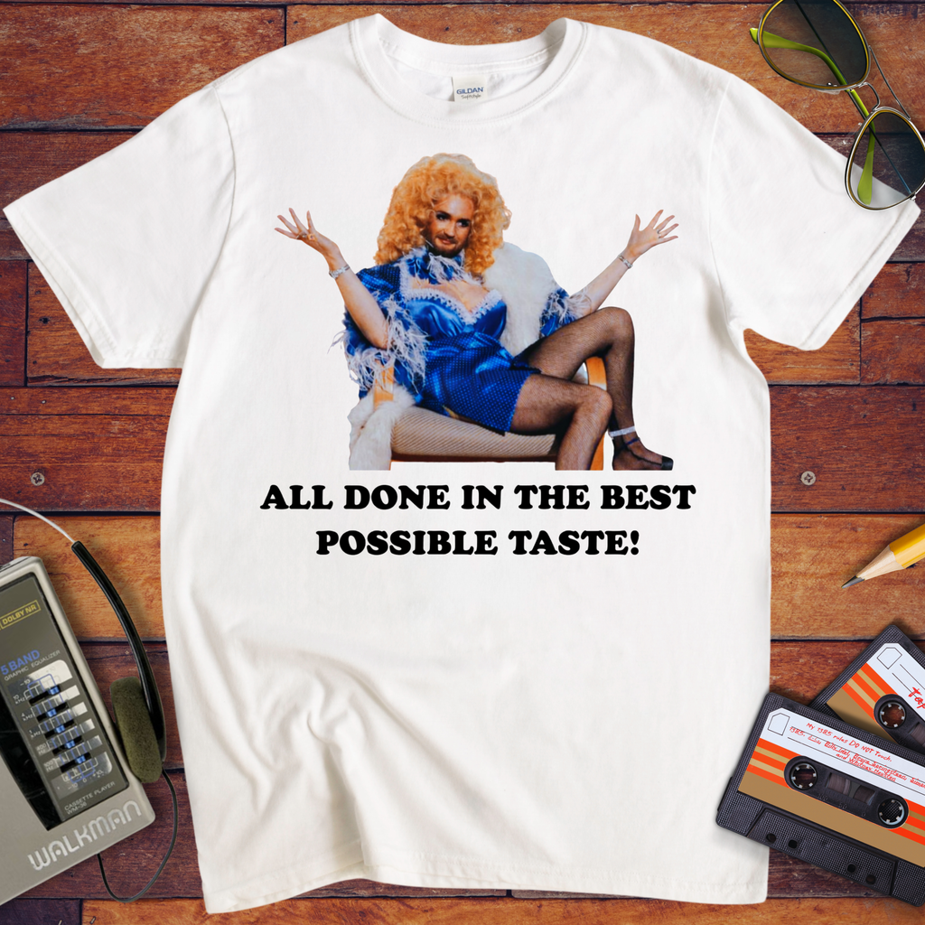 'All in the best possible taste' Funny T-Shirt