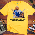 'All in the best possible taste' Funny T-Shirt