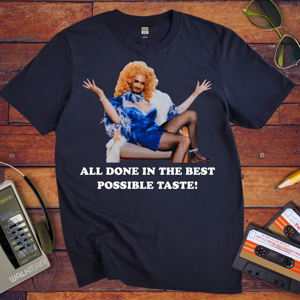 'All in the best possible taste' Funny T-Shirt