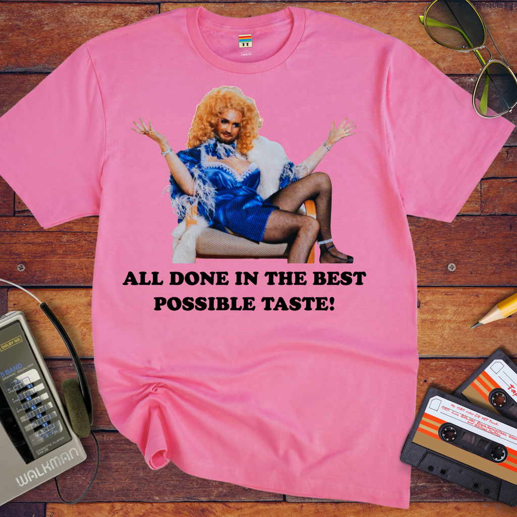 'All in the best possible taste' Funny T-Shirt