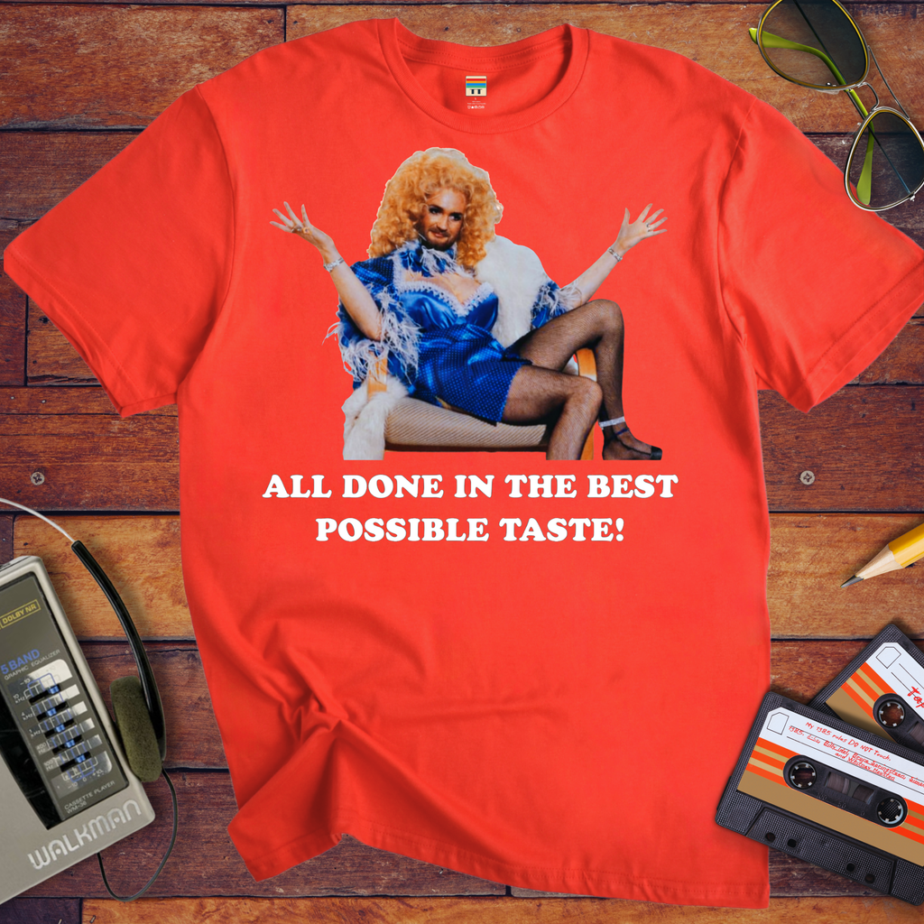 'All in the best possible taste' Funny T-Shirt