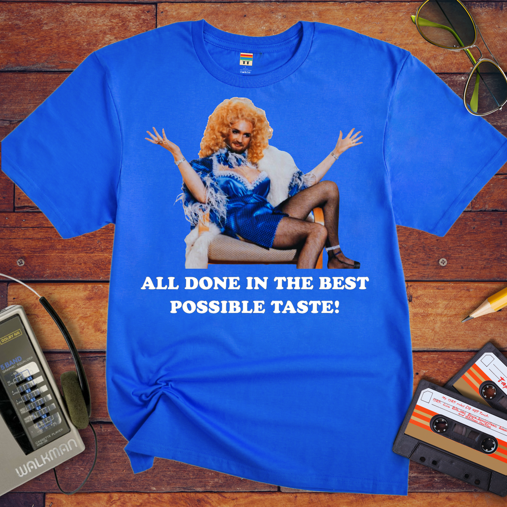 'All in the best possible taste' Funny T-Shirt