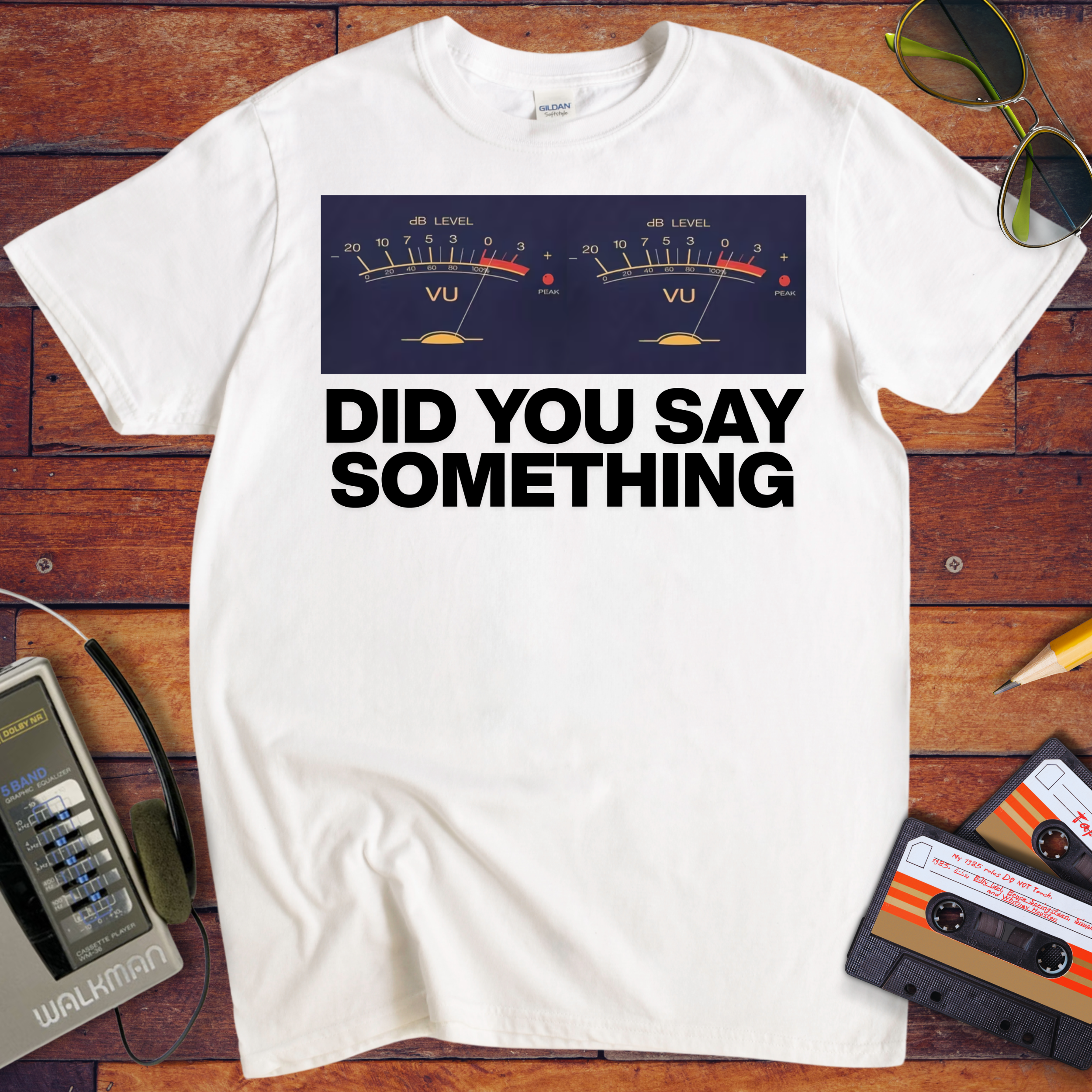 'Did You Say Something' Funny T-Shirt