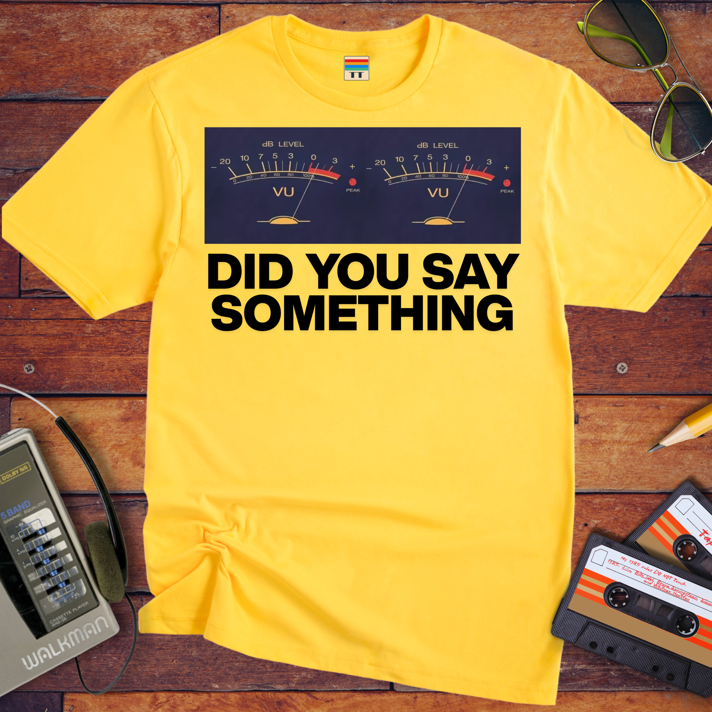 'Did You Say Something' Funny T-Shirt