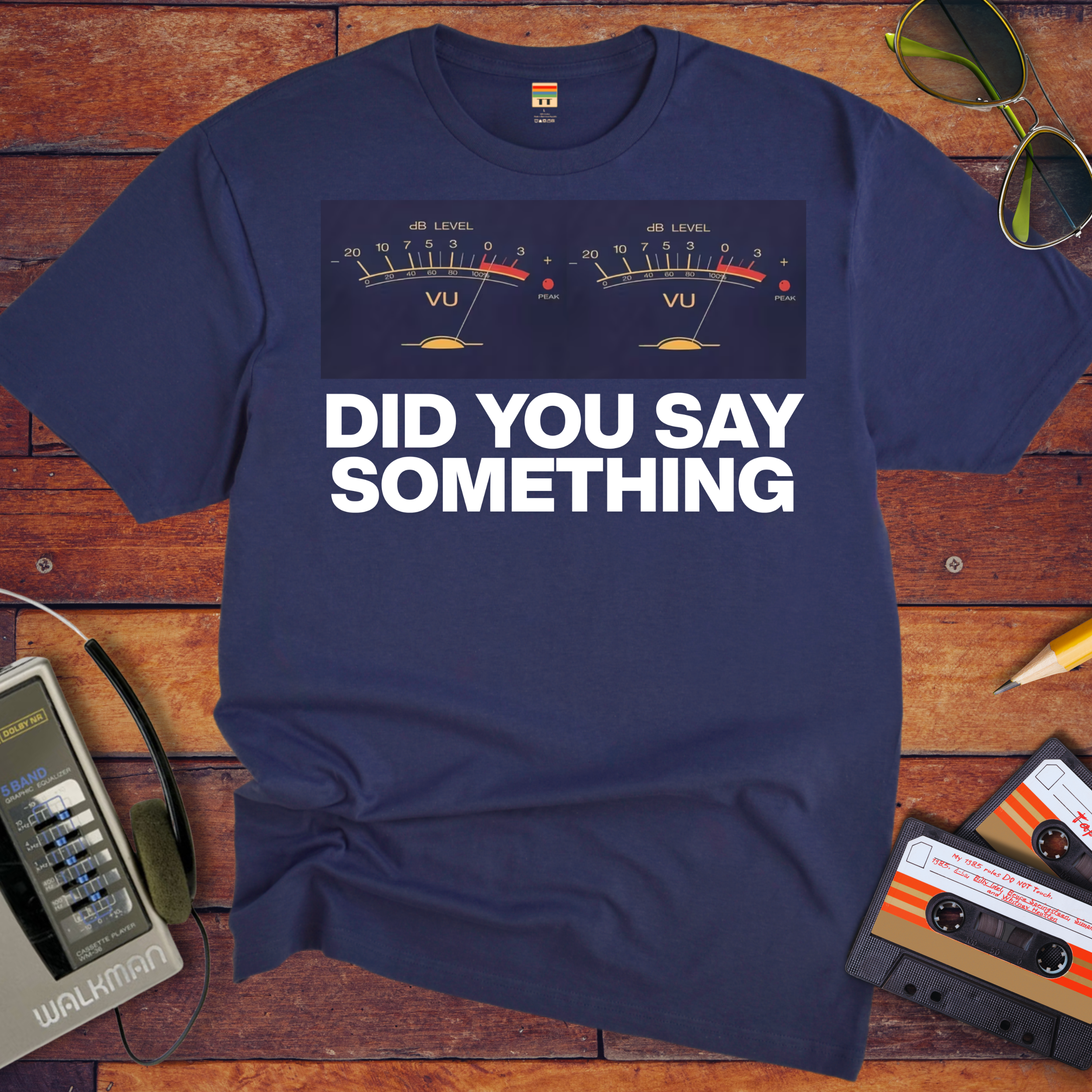 'Did You Say Something' Funny T-Shirt