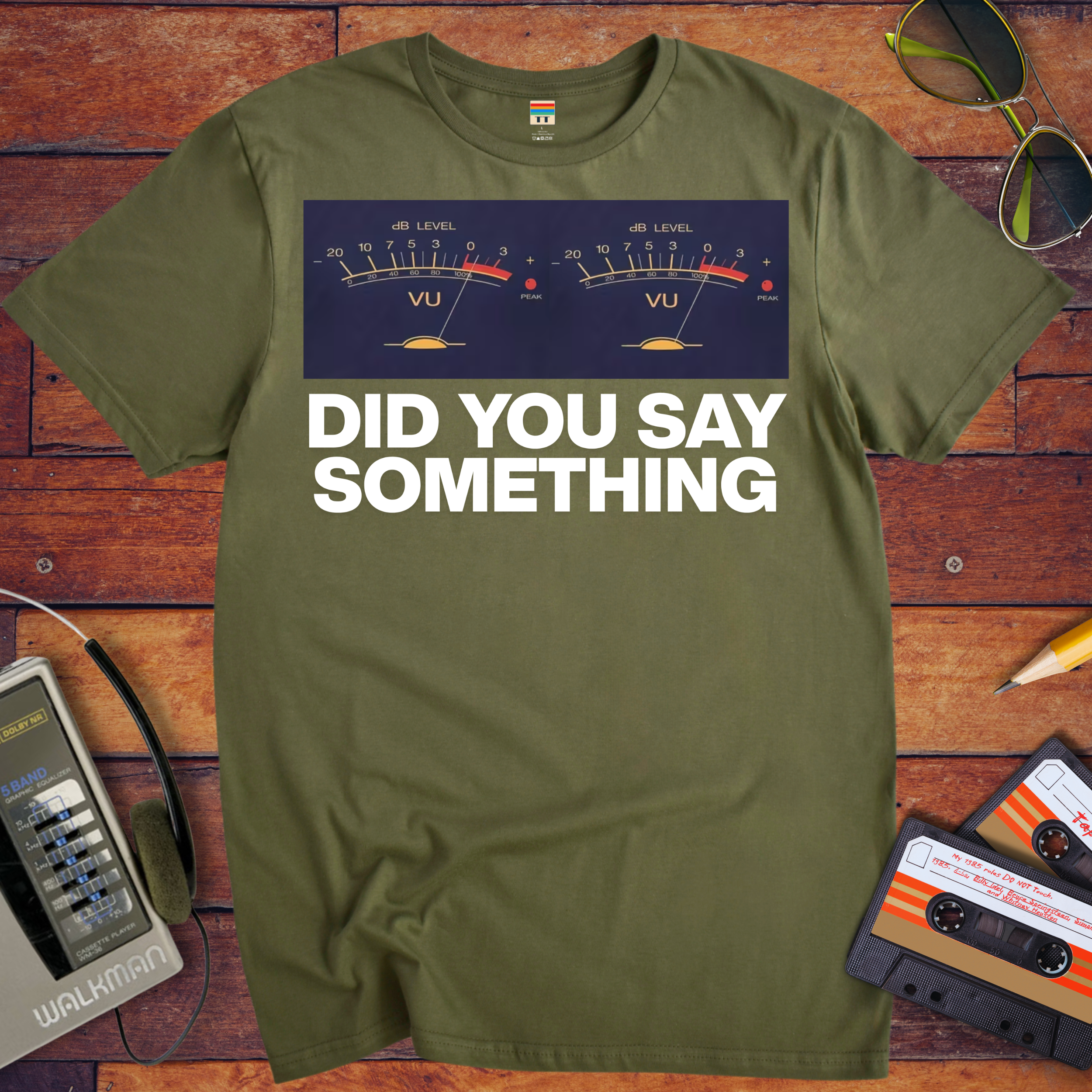 'Did You Say Something' Funny T-Shirt