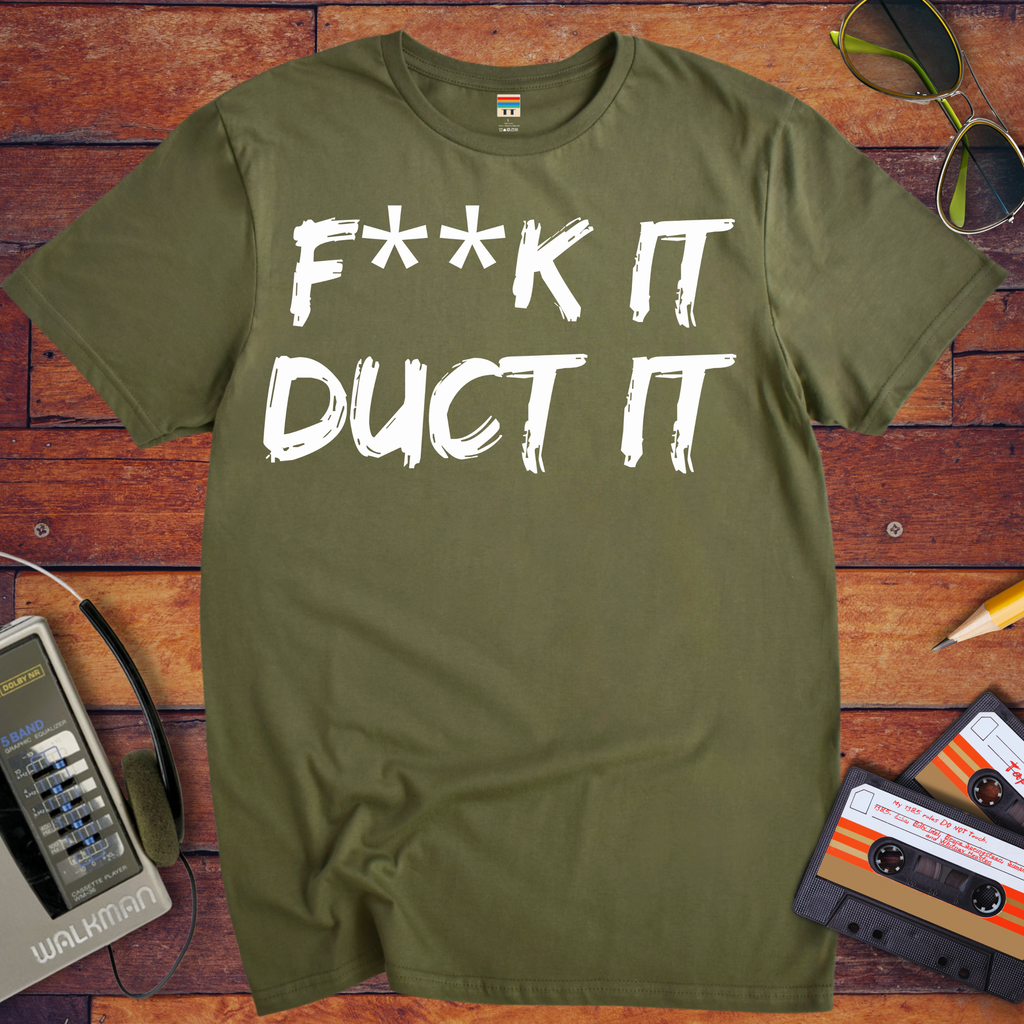 'F**k it Duct it' Funny T-Shirt