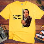 'Alright Dave' T-Shirt