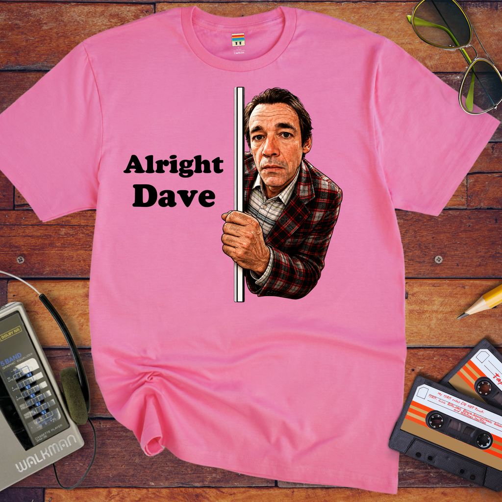 'Alright Dave' T-Shirt