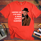 'Listen up, I've got a nice little earner' T-Shirt