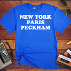 'New York Paris Peckham' Funny T-Shirt