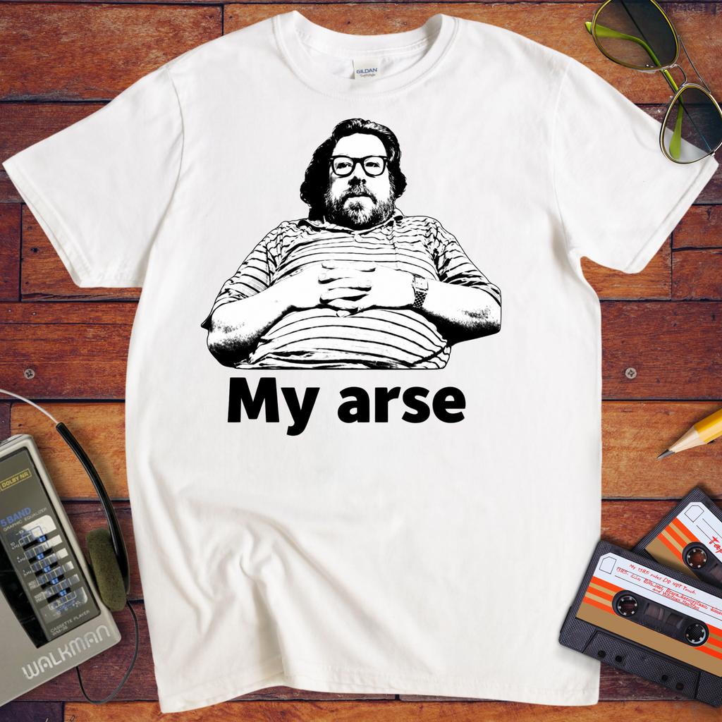 'My Arse' T-Shirt