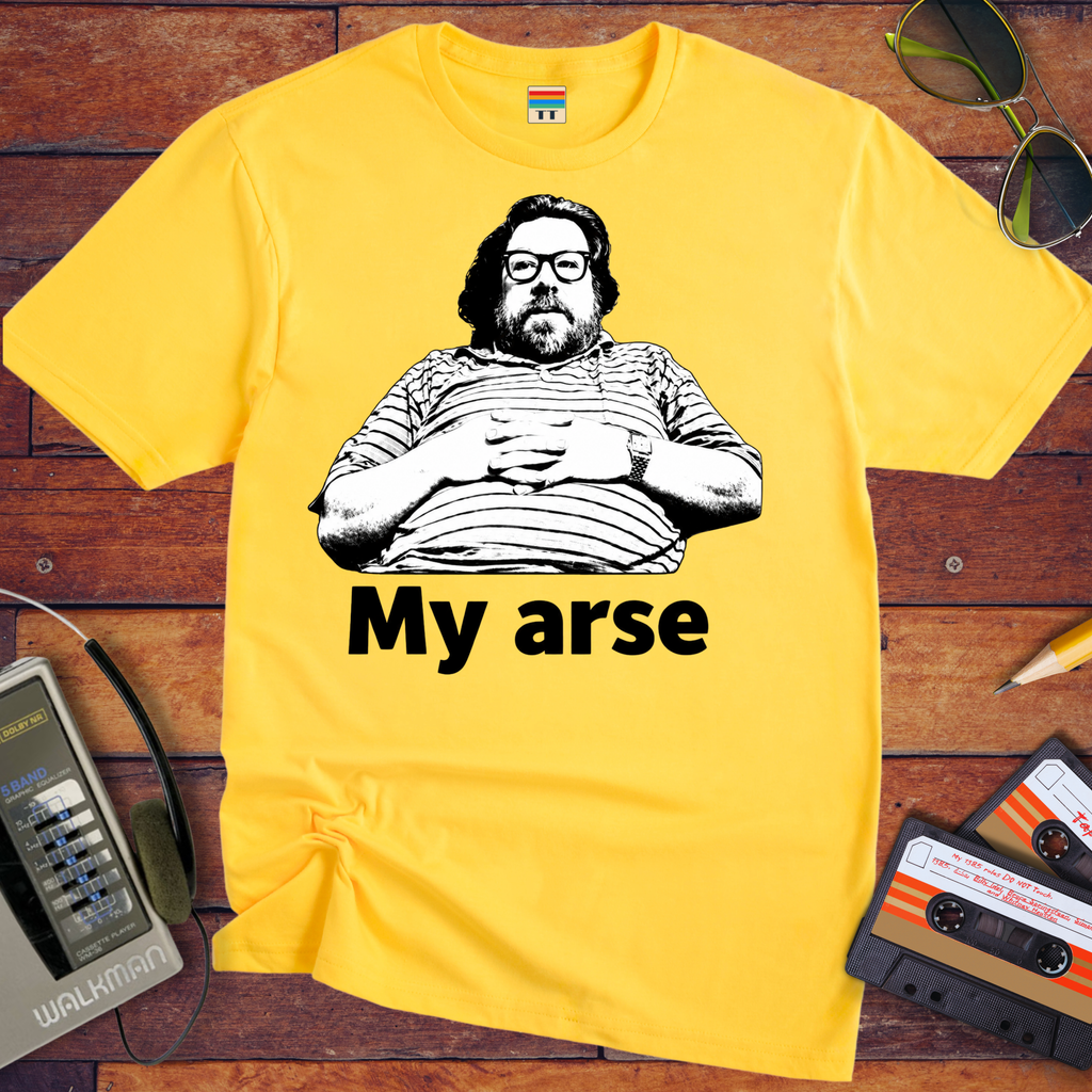 'My Arse' T-Shirt