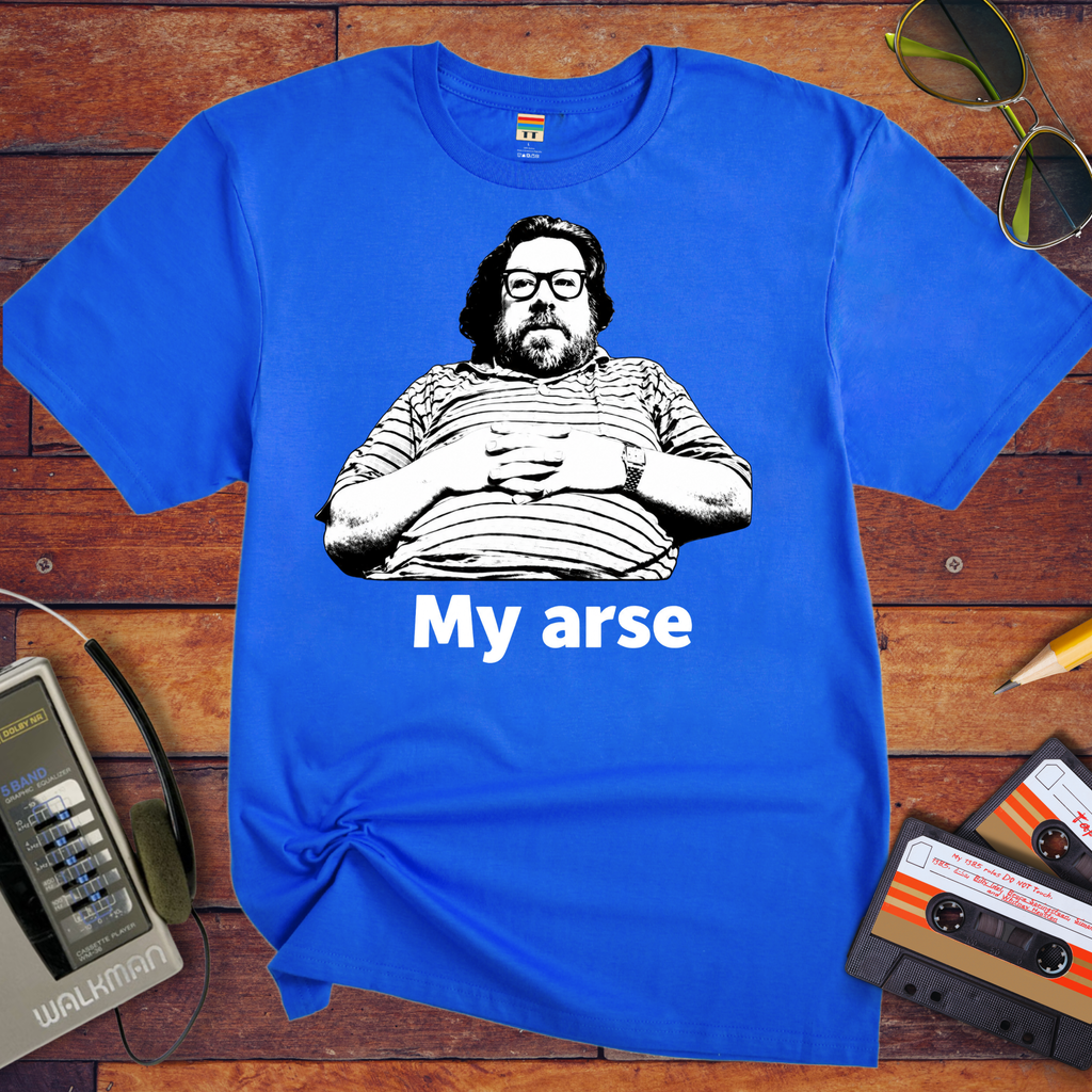 'My Arse' T-Shirt