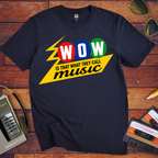 'Wow, is that what you call music' T-Shirt