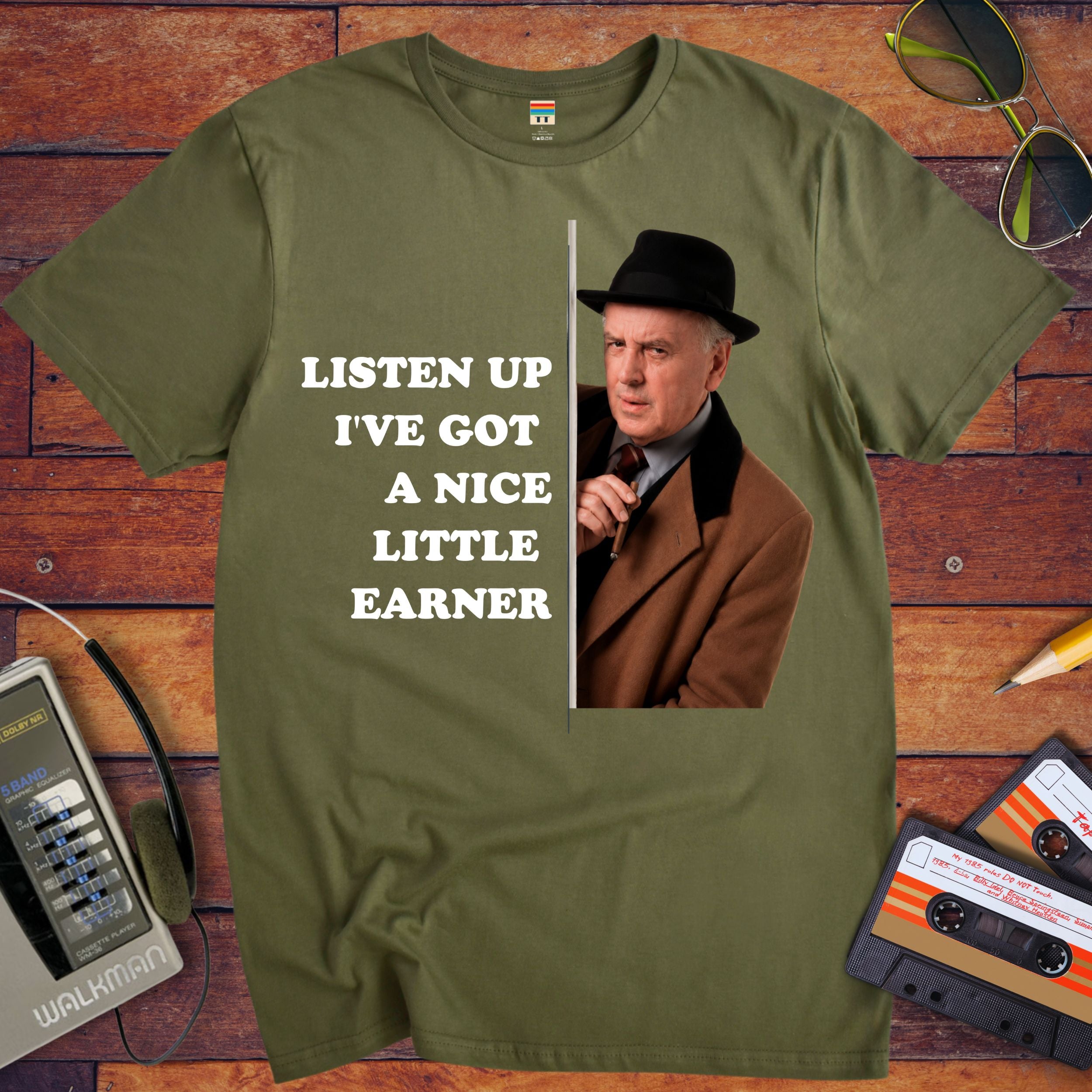 'LISTEN UP I'VE GOT A NICE LITTLE EARNER' Funny T-Shirt