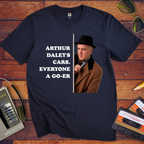 'ARTHUR DALEY'S CARS. EVERYONE A GO-ER' Funny T-Shirt