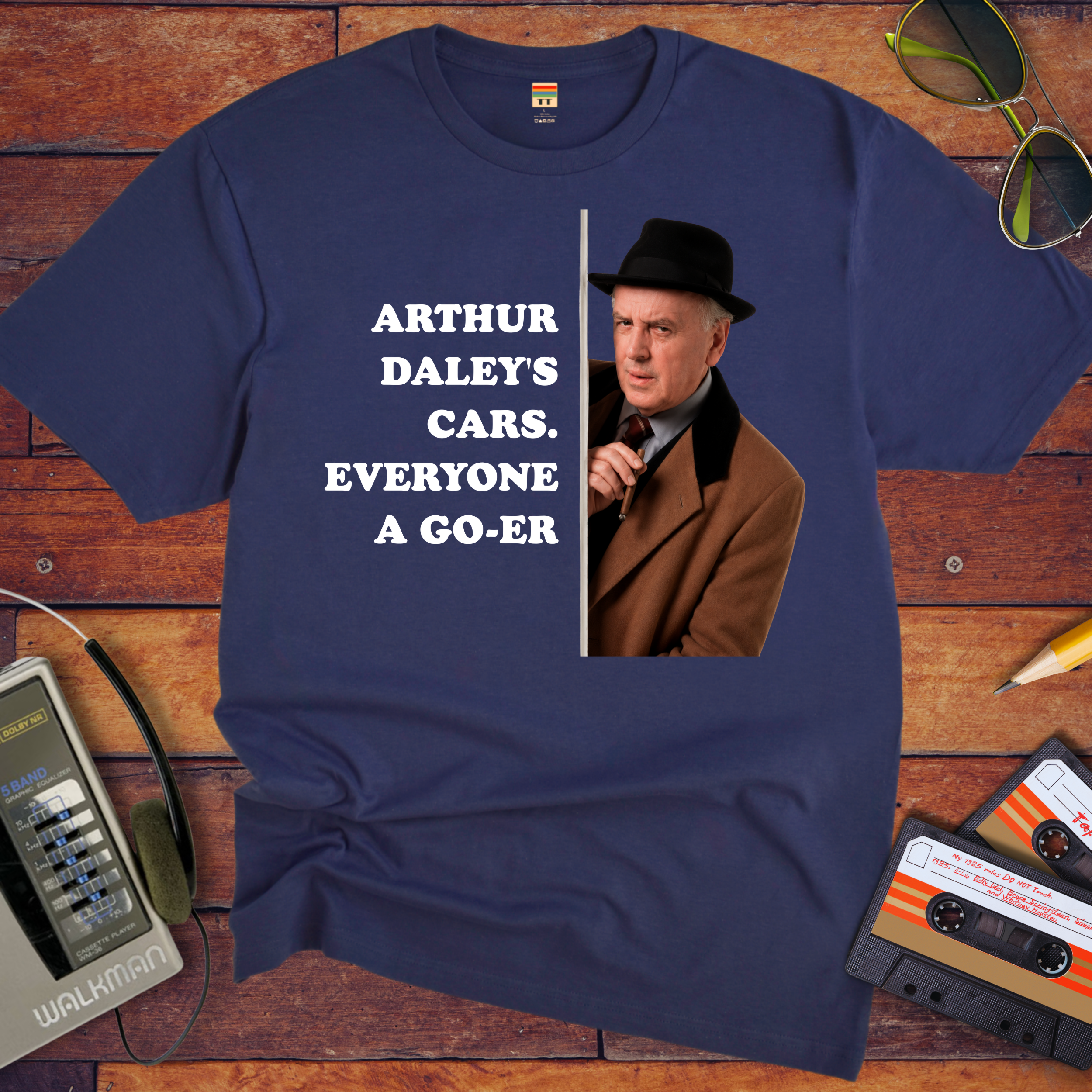 'ARTHUR DALEY'S CARS. EVERYONE A GO-ER' Funny T-Shirt