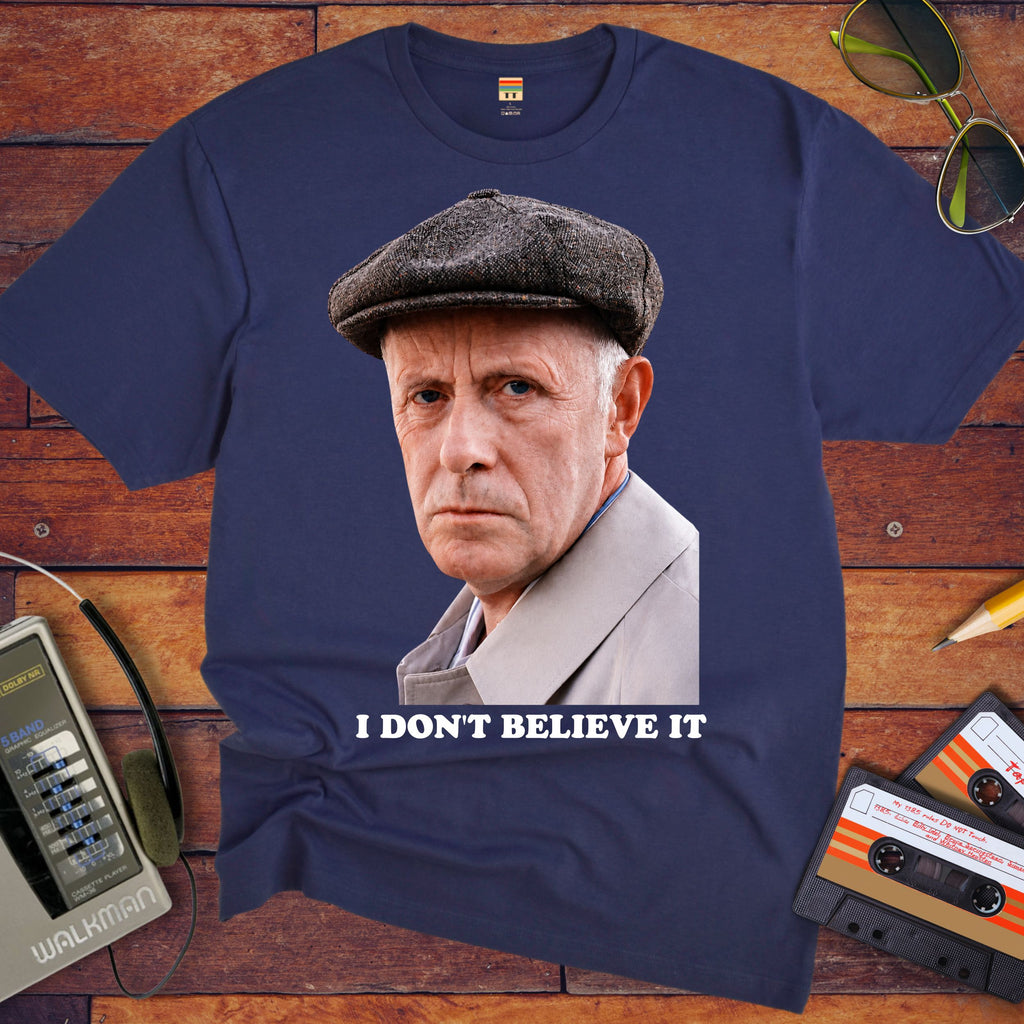'I Don't Believe It'  T-Shirt