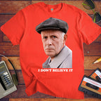 'I Don't Believe It'  T-Shirt