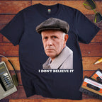'I Don't Believe It'  T-Shirt