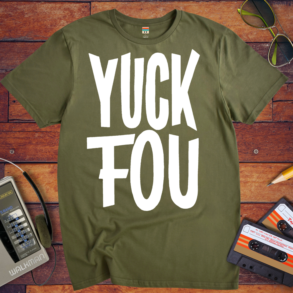 'Yuck Fou' Funny T-Shirt