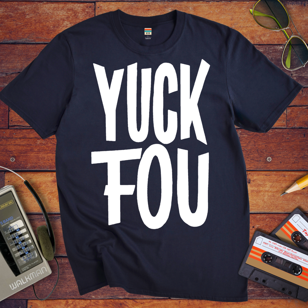 'Yuck Fou' Funny T-Shirt