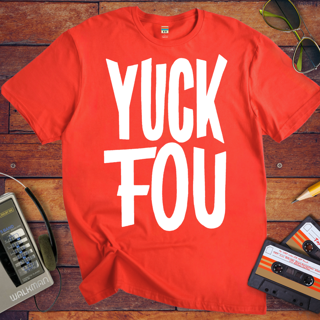 'Yuck Fou' Funny T-Shirt