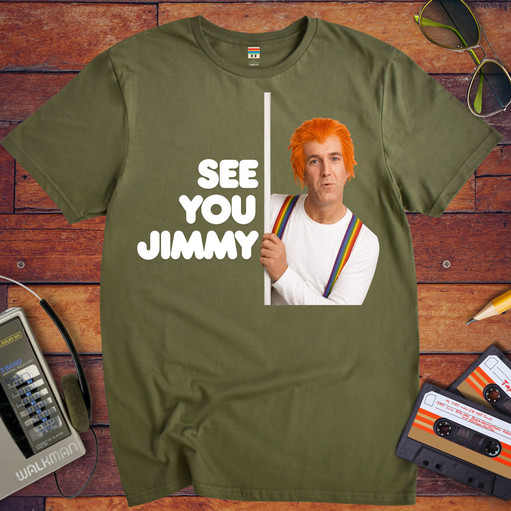 'See You Jimmy'  Funny T-Shirt