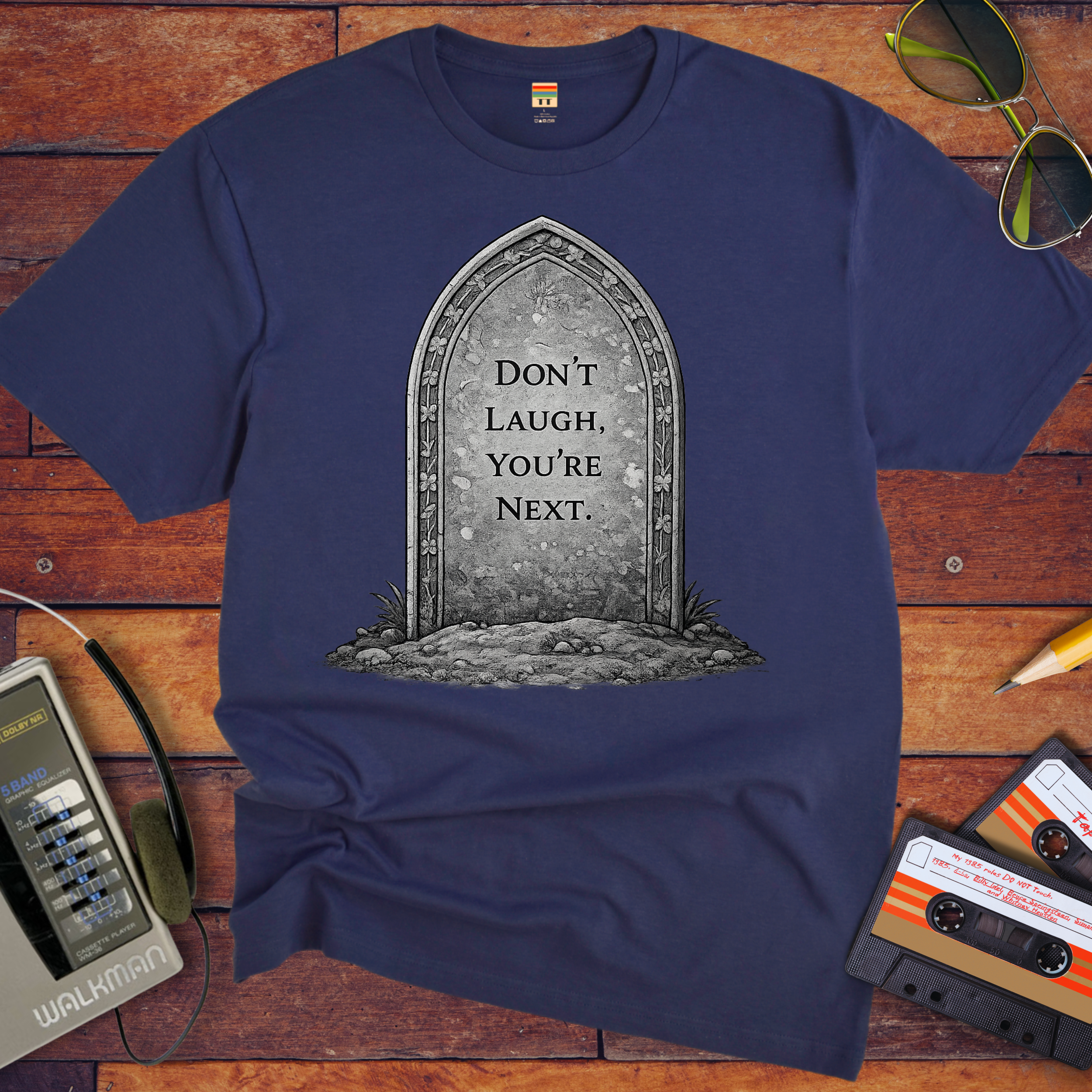 'Don't Laugh You're Next'  Funny T-Shirt