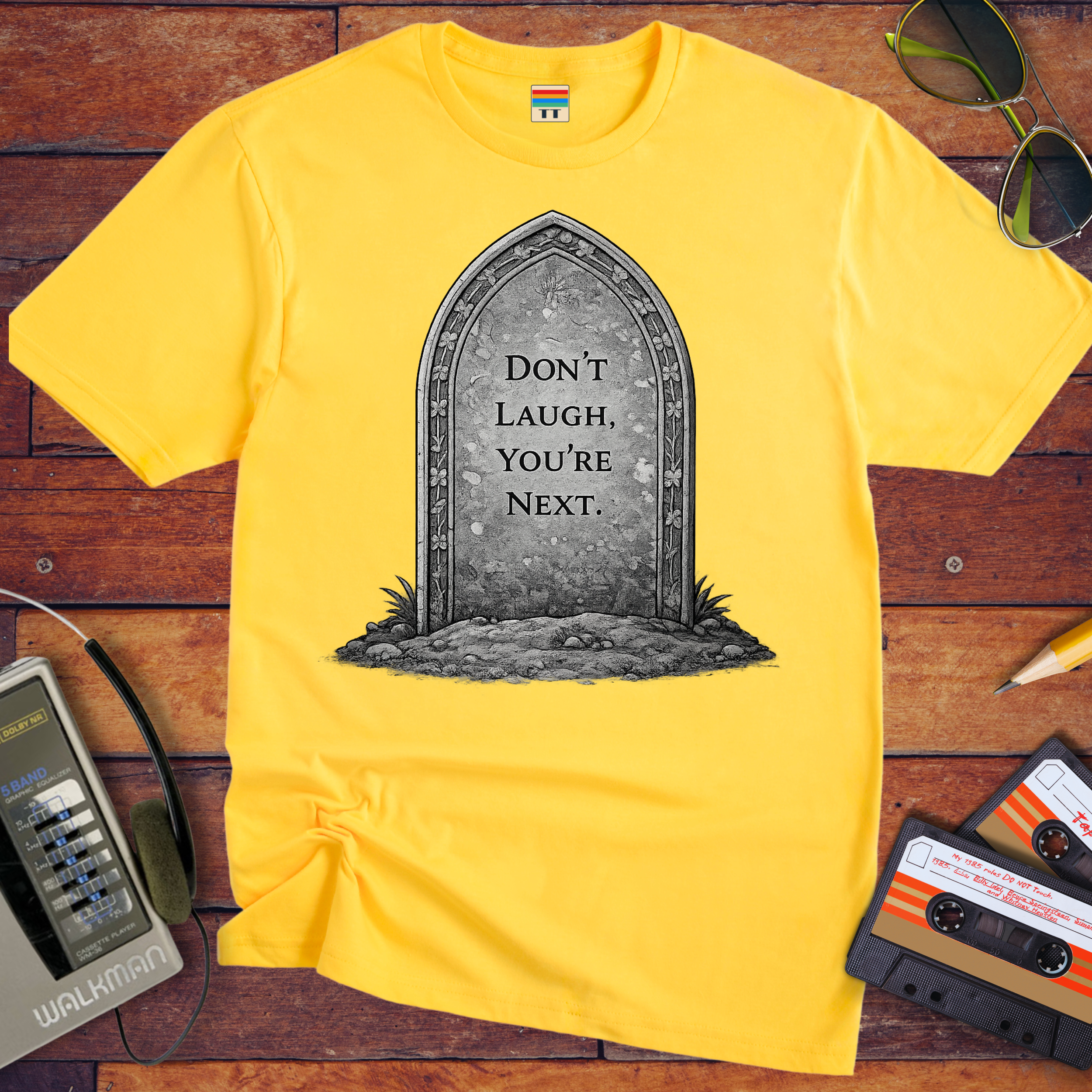 'Don't Laugh You're Next'  Funny T-Shirt