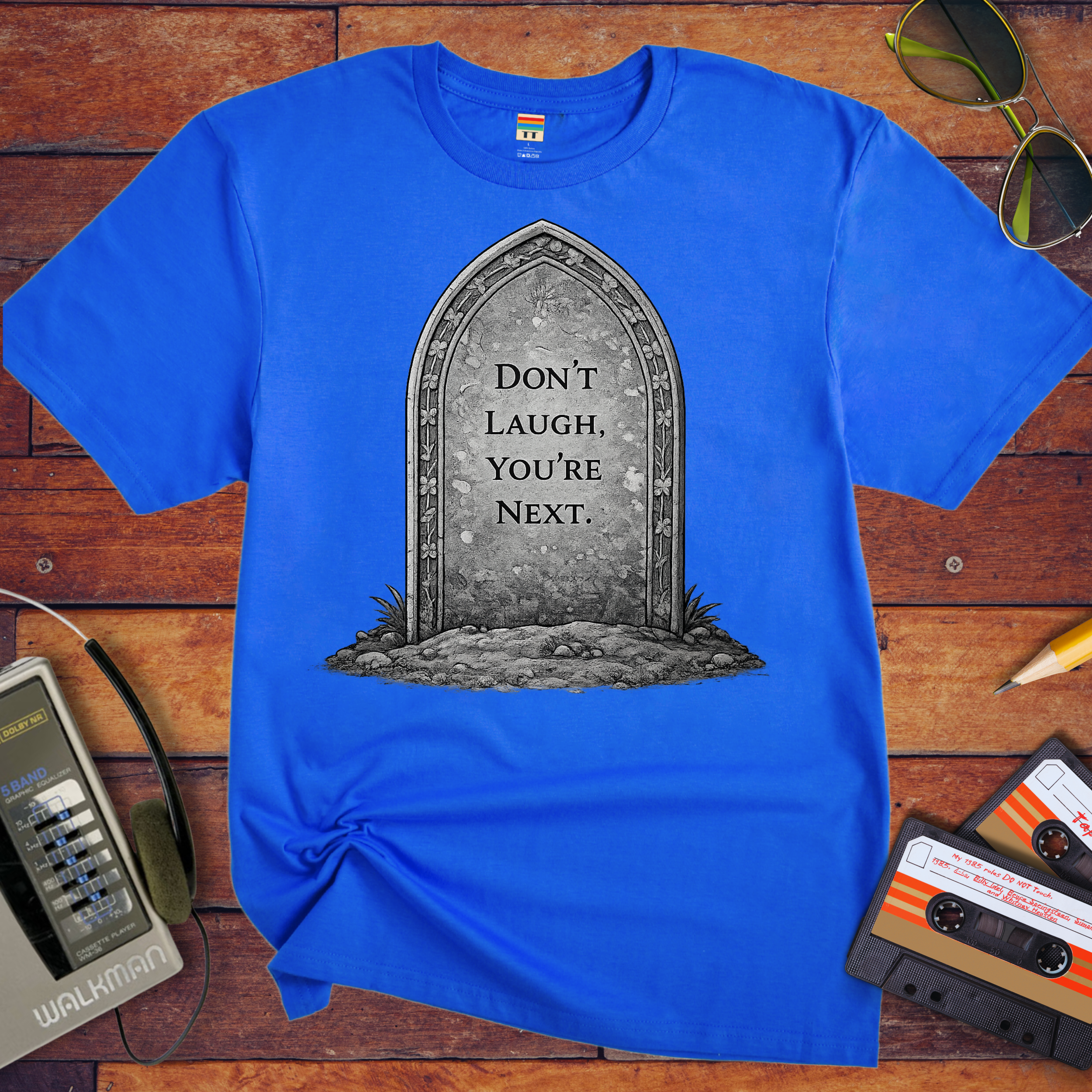 'Don't Laugh You're Next'  Funny T-Shirt