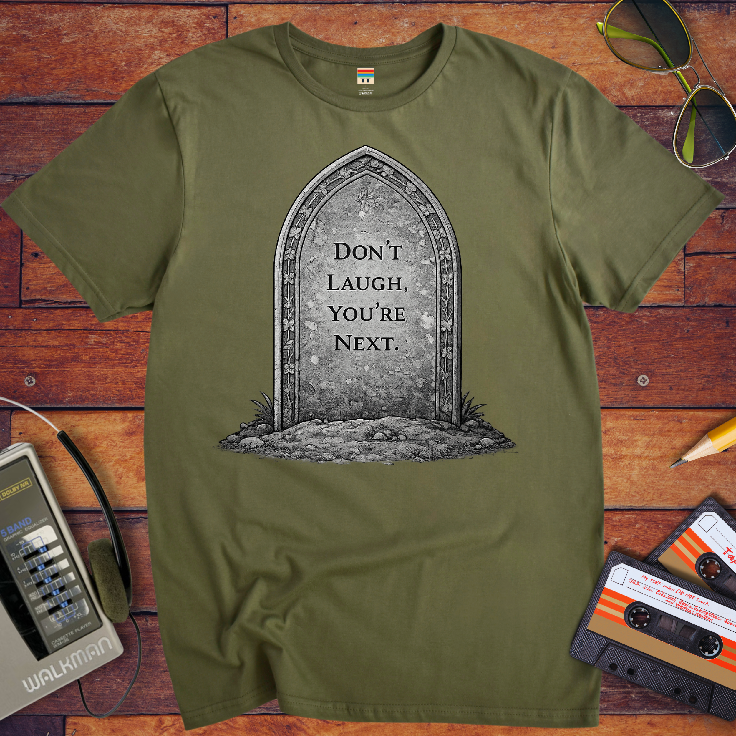 'Don't Laugh You're Next'  Funny T-Shirt
