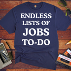 'Endless Jobs to Do' Funny T-Shirt