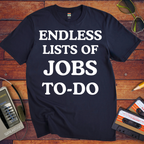 'Endless Jobs to Do' Funny T-Shirt