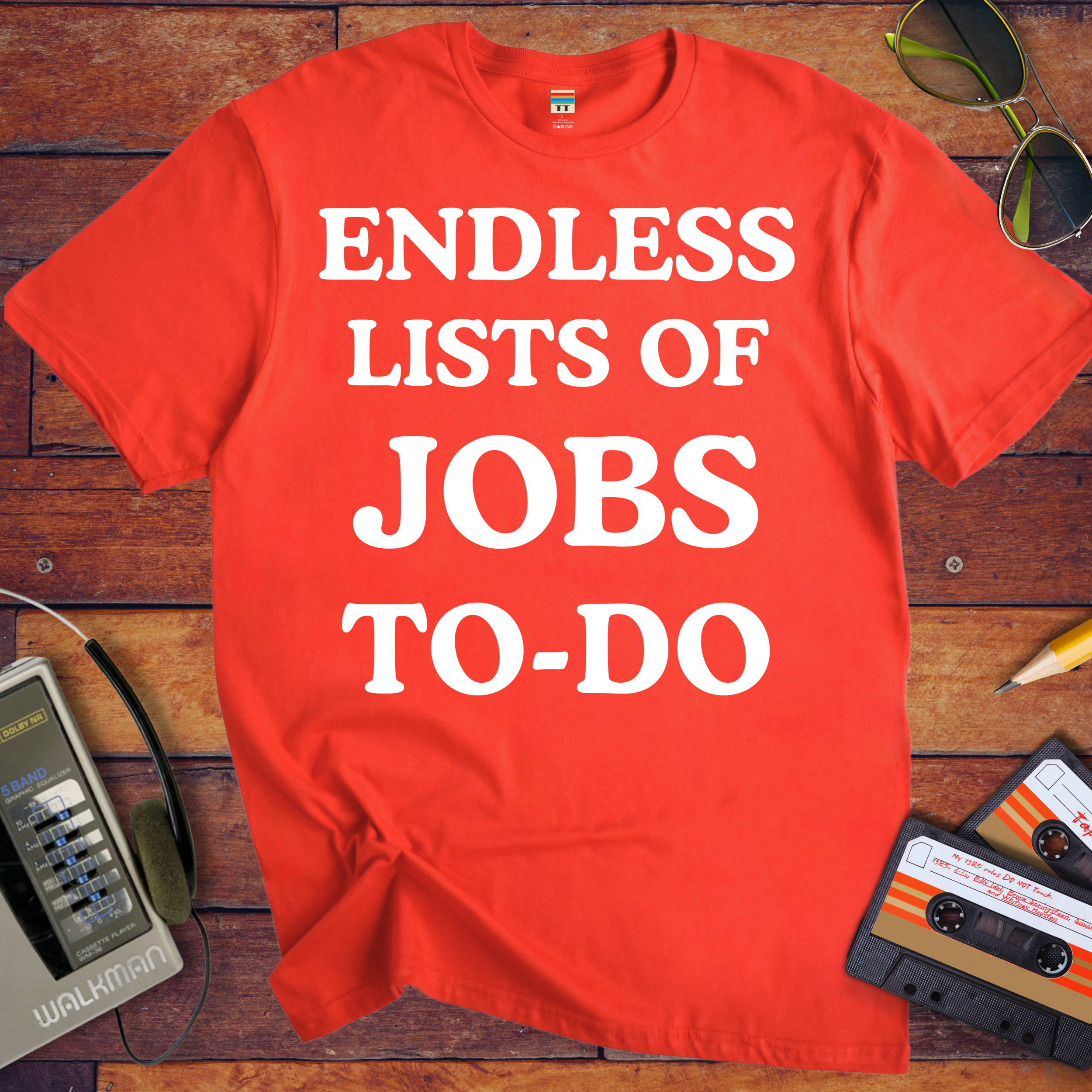 'Endless Jobs to Do' Funny T-Shirt