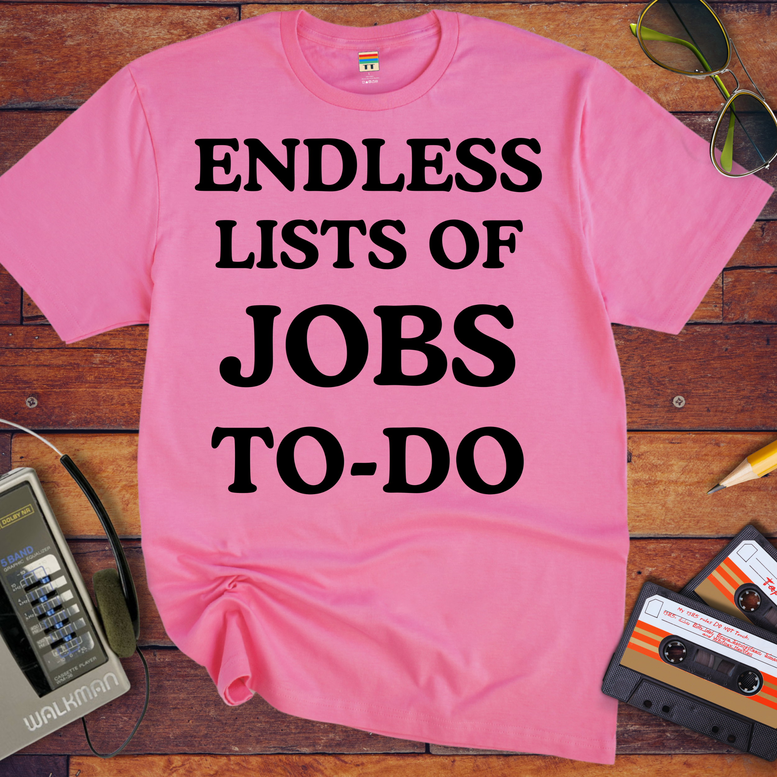 'Endless Jobs to Do' Funny T-Shirt