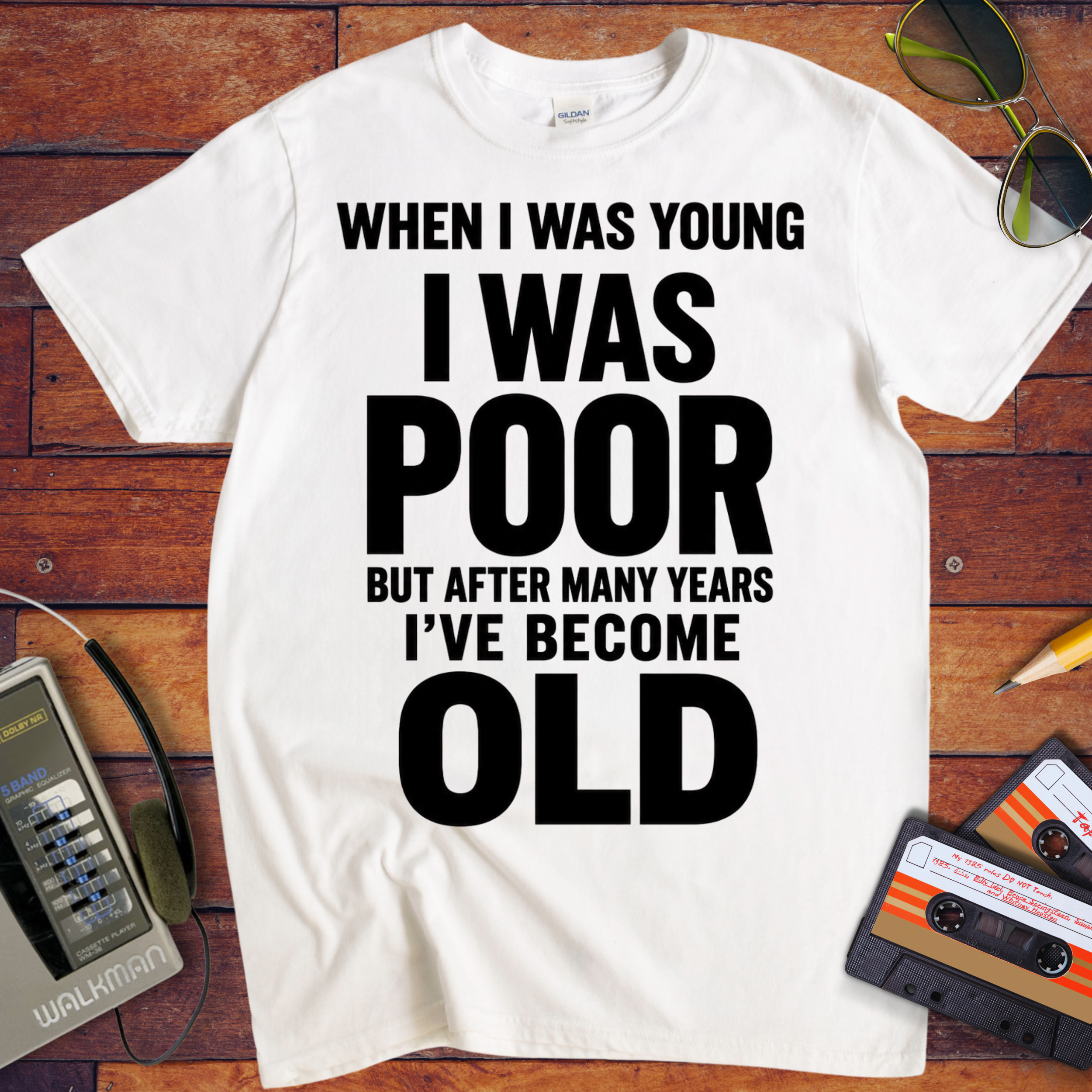 'I Was Poor'  Funny T-Shirt