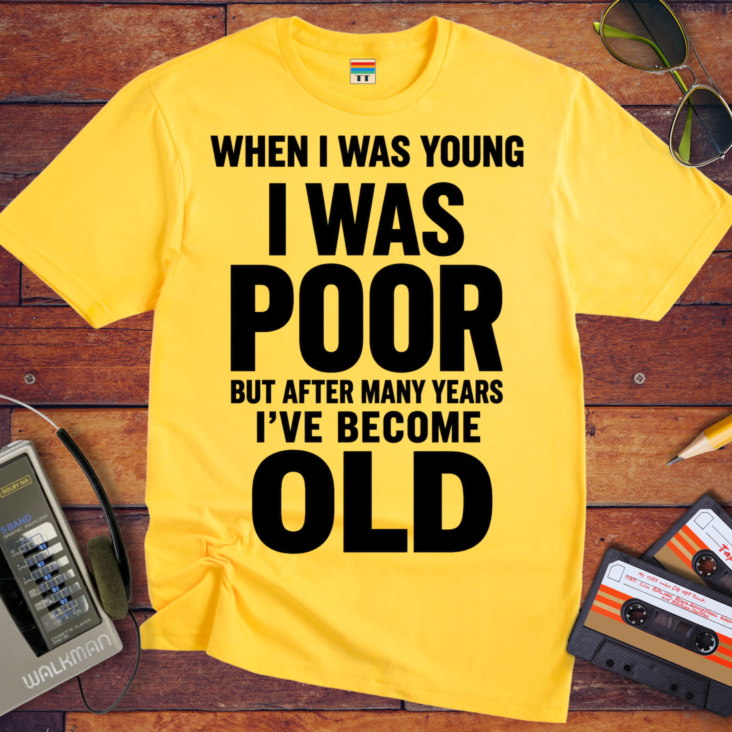 'I Was Poor'  Funny T-Shirt