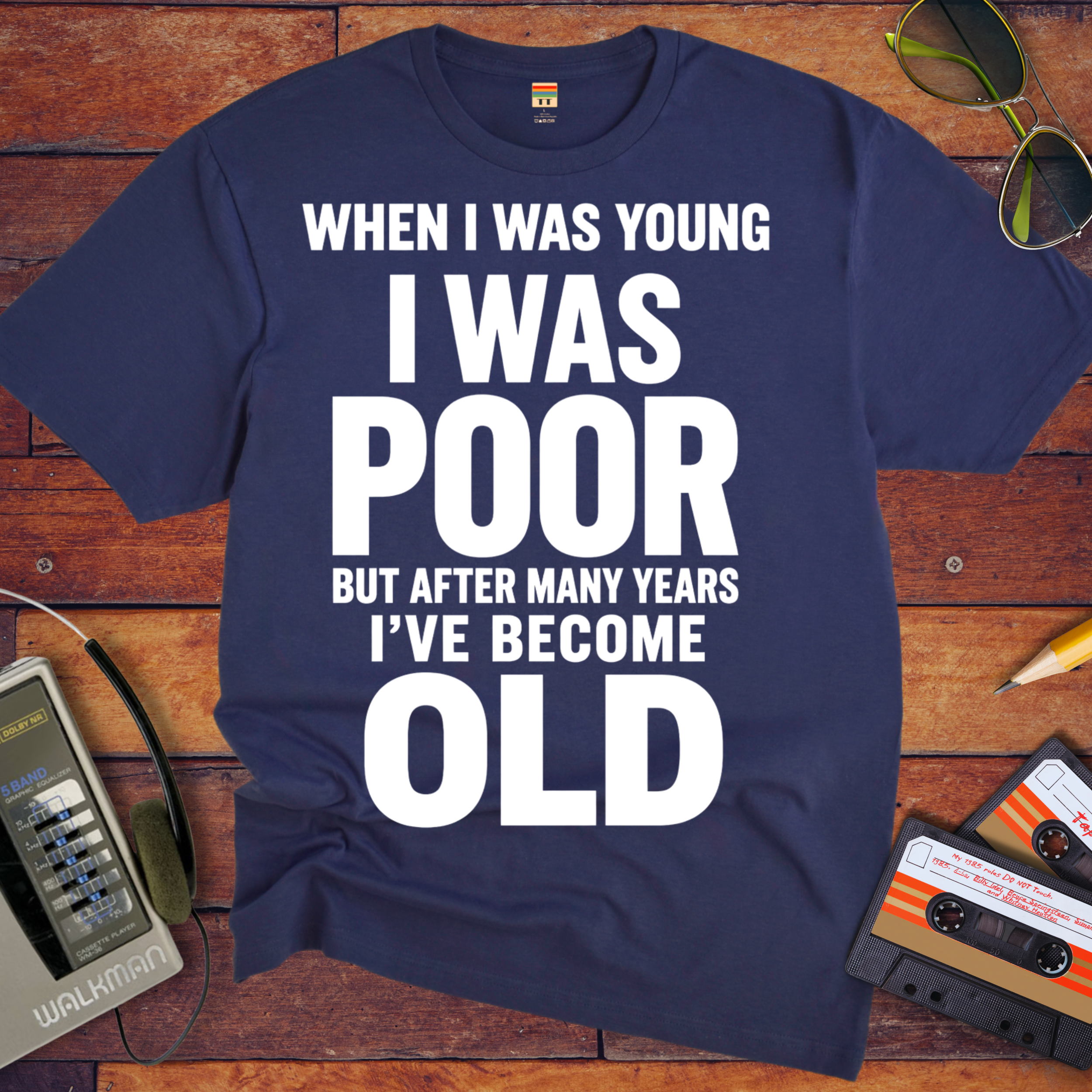 'I Was Poor'  Funny T-Shirt