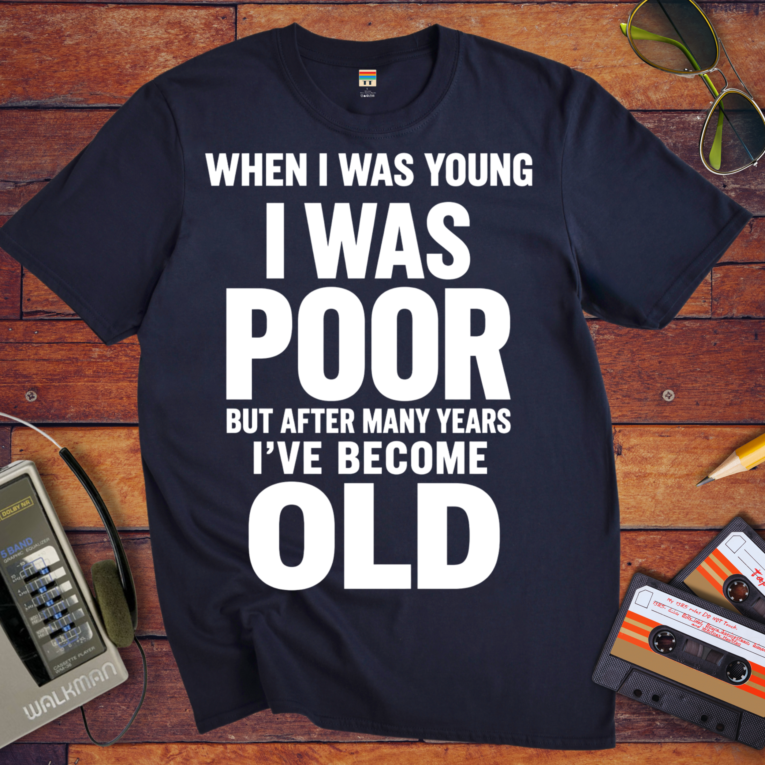 'I Was Poor'  Funny T-Shirt