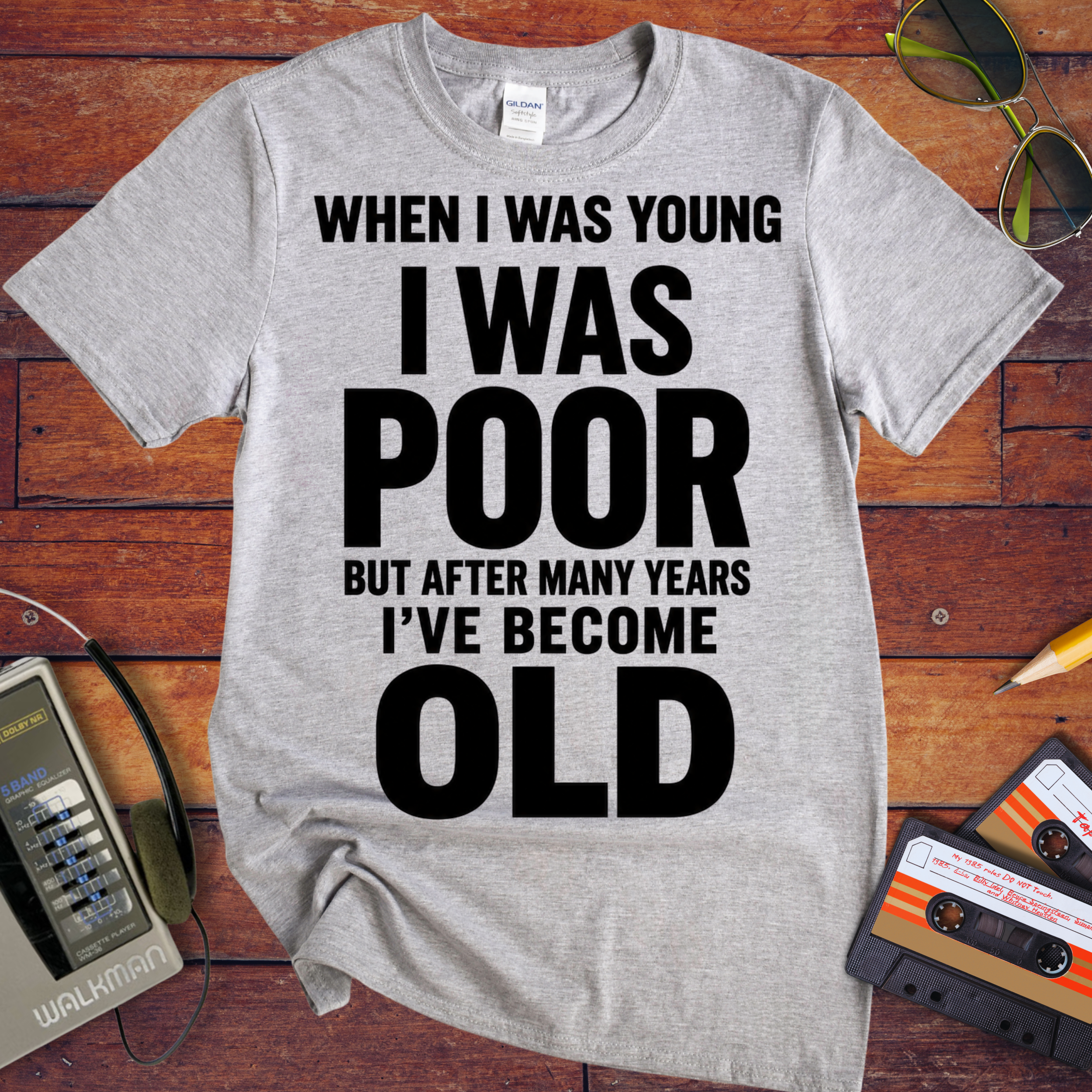 'I Was Poor'  Funny T-Shirt