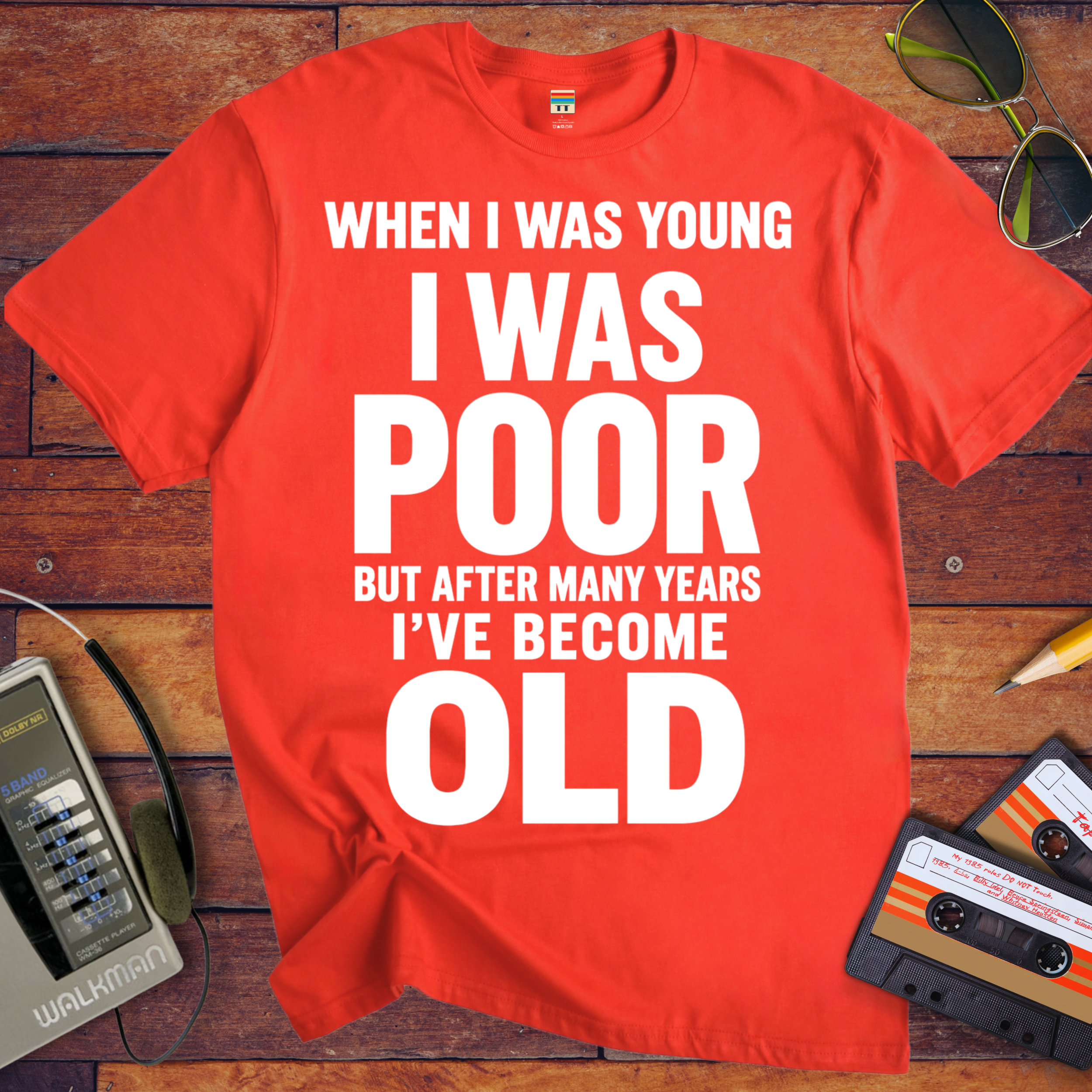 'I Was Poor'  Funny T-Shirt