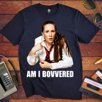 'Am I Bovvered' Funny T-Shirt