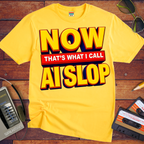 'Now that's what I call AI slop' Funny T-Shirt