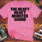 'The Heavy Heavy Monster Sound' Funny T-Shirt