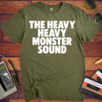 'The Heavy Heavy Monster Sound' Funny T-Shirt