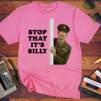 'Stop That it's Silly' Funny T-Shirt